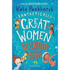 FANTASTICALLY GREAT WOMEN SCIENTISTS AND THEIR STORIES - PAN