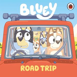 BLUEY - ROAD TRIP