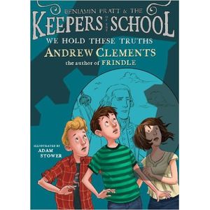WE HOLD THESE TRUTHS - BENJAMIN PRATT AND THE KEEPERS OF THE