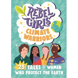 REBEL GIRLS CLIMATE WARRIORS - CRISTINA  MITTERMEIER