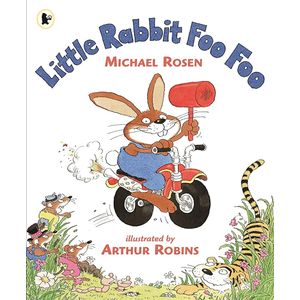 LITTLE RABBIT FOO FOO - MICHAEL ROSEN