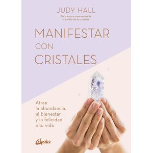 MANIFESTAR CON CRISTALES - JUDY HALL