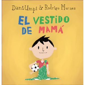 EL VESTIDO DE MAMA - DANI UMPI - RODRIGO MORAES