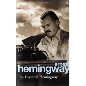 THE ESSENTIAL HEMINGWAY - ERNEST HEMINGWAY