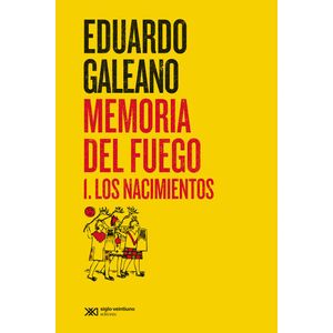 MEMORIA DEL FUEGO 1 - LOS NACIMIENTOS