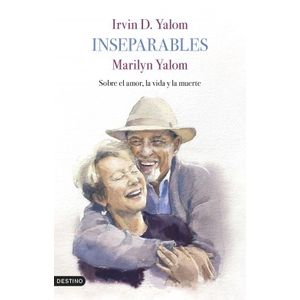 INSEPARABLES - IRVIN D. YALOM