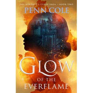 GLOW ON THE EVERFLAME - THE KINDRED'S CURSE  2 - PENN COLE
