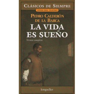 LA VIDA ES SUEÑO - VERSION COMPLETA - CALDERON DE LA BARCA