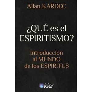 QUE ES EL ESPIRITISMO? - ALLAN KARDEC