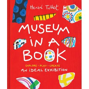 MUSEUM IN A BOOK - AN IDEAL EXHIBITION - EXPLORE, PLAY, CREA