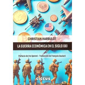 LA GUERRA ECONOMICA EN EL SIGLO XXI - CHRISTIAN HARBULOT