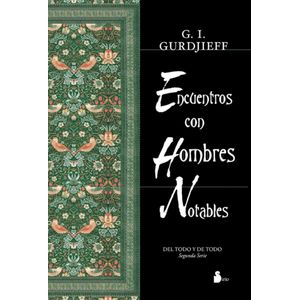 ENCUENTROS CON HOMBRES NOTABLES - GEORGE GURDJIEFF