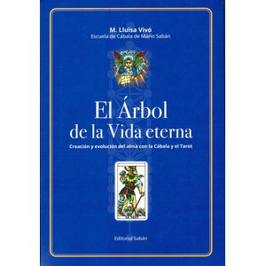 EL ARBOL DE LA VIDA ETERNA - CREACION Y EVOLUCION DEL ALMA C