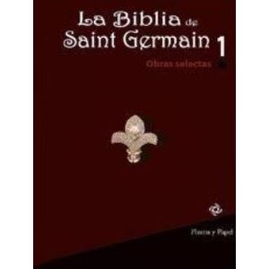 LA BIBLIA DE SAINT GERMAIN 1 - CONDE DE SAINT GERMAIN