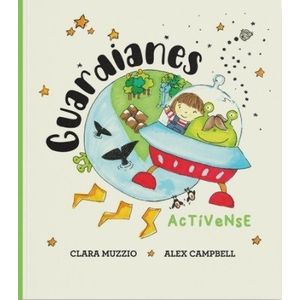 GUARDIANES ACTIVENSE - CLARA MUZZIO - ALEX CAMPBELL