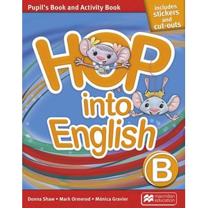 HOP INTO ENGLISH B - PUPIL'S BOOK + ACTIVITY BOOK