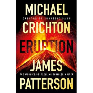 ERUPTION - MICHAEL CRICHTON - JAMES PATTERSON