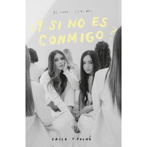 ¿Y SI NO ES CONMIGO? - CALLE Y POCHE