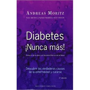 DIABETES ¡ NUNCA MAS ! - ANDREAS MORTIZ