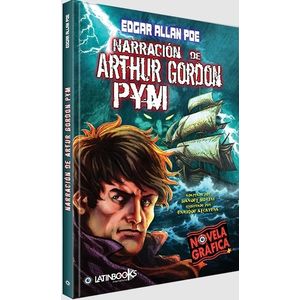 NARRACION DE ARTHUR GORDON PYM - NOVELA GRAFICA +