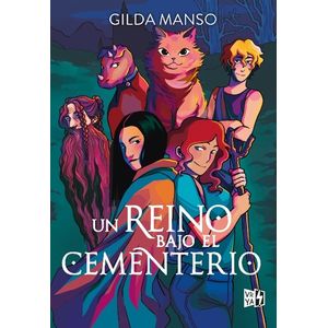 UN REINO BAJO EL CEMENTERIO - GILDA MANSO