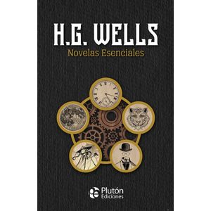 NOVELAS ESENCIALES - H.G. WELLS - COLECCION ORO