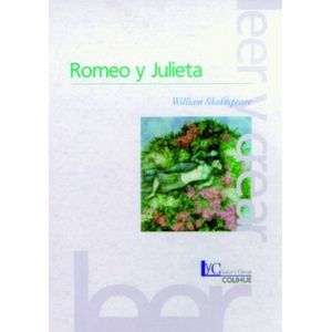 ROMEO Y JULIETA - LEER Y CREAR COLIHUE