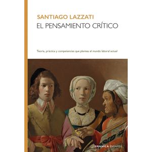 EL PENSAMIENTO CRITICO - SANTIAGO LAZZATI