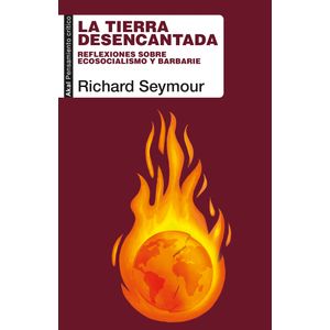 TIERRA DESENCANTADA - RICHARD SEYMOUR