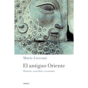 EL ANTIGUO ORIENTE - MARIO LIVERANI