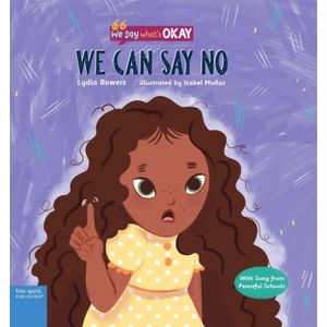 WE CAN SAY NO - WE SAY WHAT'S OK - LYDIA BOWERS