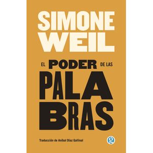EL PODER DE LAS PALABRAS - SIMONE WEIL