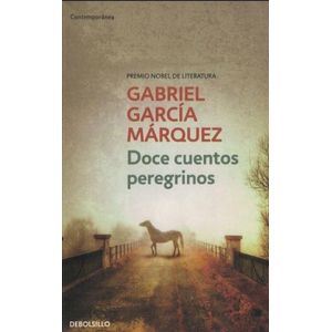 DOCE CUENTOS PEREGRINOS (BOLSILLO) - GABRIEL GARCIA MARQUEZ