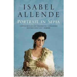 PORTRAIT IN SEPIA - ISABEL ALLENDE