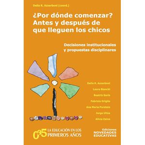 POR DONDE COMENZAR? ANTES Y DESPUES DE QUE LLEGUEN LOS CHICO