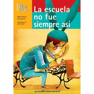 LA ESCUELA NO FUE SIEMPRE ASÍ