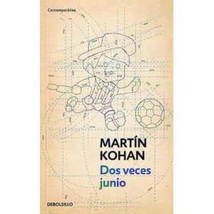 DOS VECES JUNIO (BOLSILLO) - MARTIN KOHAN