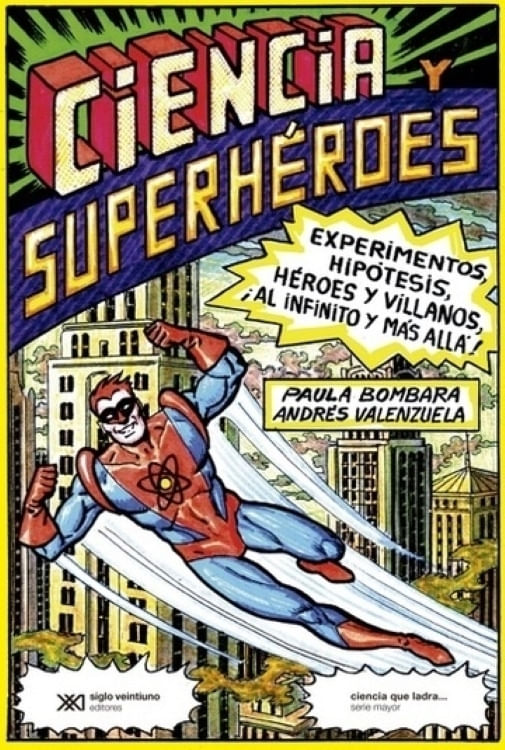 CIENCIA Y SUPERHEROES: EXPERIMENTOS, HIPOTESIS, HEROES Y VILLANOS