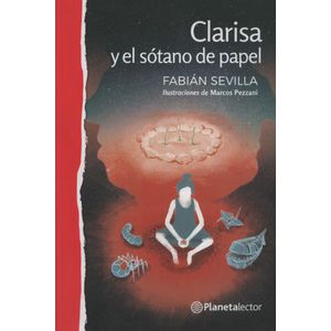 CLARISA Y EL SOTANO DE PAPEL - PLANETA LECTOR ROJO