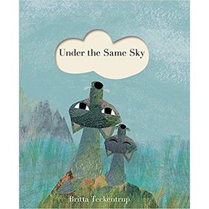 UNDER THE SAME SKY - BRITTA TECKENTRUP