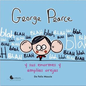 GEORGE PEARCE Y SUS ENORMES Y AMPLIAS OREJAS
