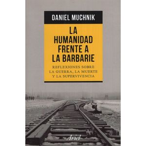 LA HUMANIDAD FRENTE A LA BARBARIE