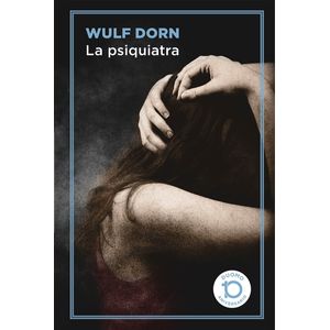 LA PSIQUIATRA - WULF DORN - DUOMO 10 ANIVERSARIO
