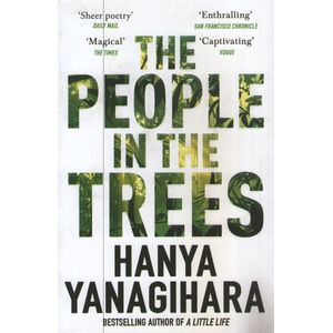 THE PEOPLE IN THE TREES - HANYA YANAGIHARA