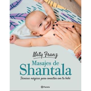LIBROS MASAJES DE SHANTALA PARA BEBES - NATY FRANZ