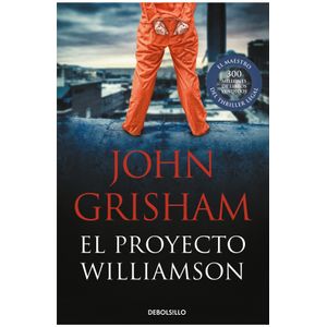 EL PROYECTO WILLIAMSON - JOHN GRISHAM
