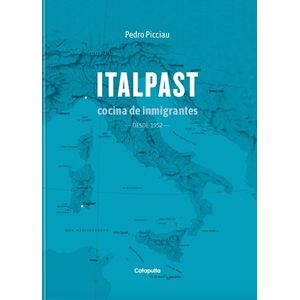 ITALPAST - COCINA DE INMIGRANTES - PEDRO PICCIAU