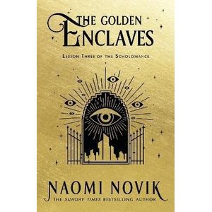 THE GOLDEN ENCLAVES - LESSON THREE OF THE SCHOLOMANCE