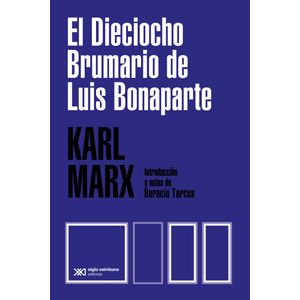 EL DIECIOCHO BRUMARIO DE LUIS BONAPARTE - KARL MARX