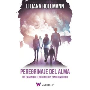 PEREGRINAJE DEL ALMA - LILIANA HOLLMANN